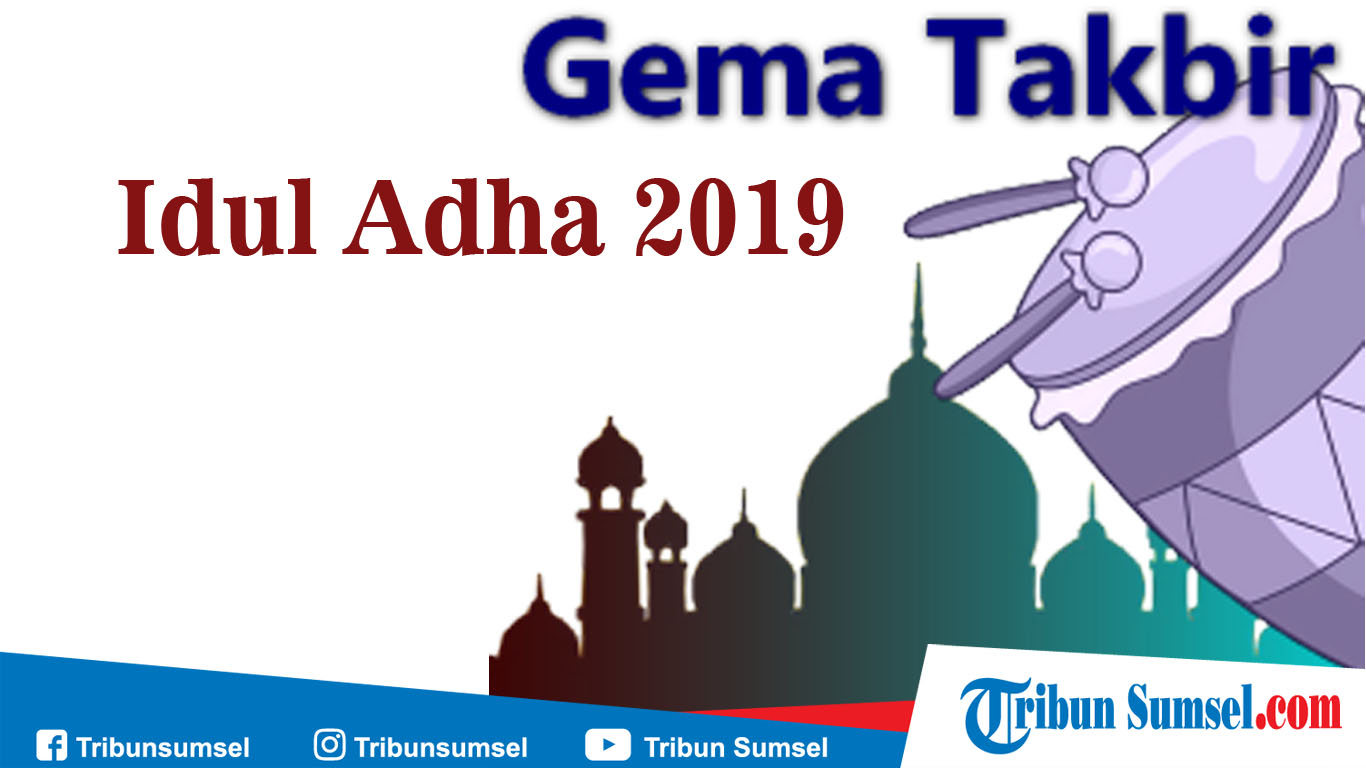 Takbiran Idul Adha 2019, Ini Bacaan Beserta Artinya hingga Sunah yang Bisa Dilakukan Wanita Haid