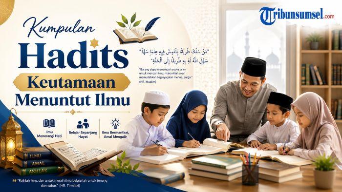 Arti Innal Malaikata Latadou Ajnihataha, Kumpulan Hadits Keutamaan Orang Menuntut Ilmu - Tribunsumsel.com