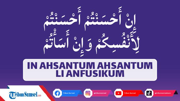 In Ahsantum Ahsantum Li Anfusikum Artinya, Kumpulan Ayat Motivasi untuk Diri Sendiri dari Alquran