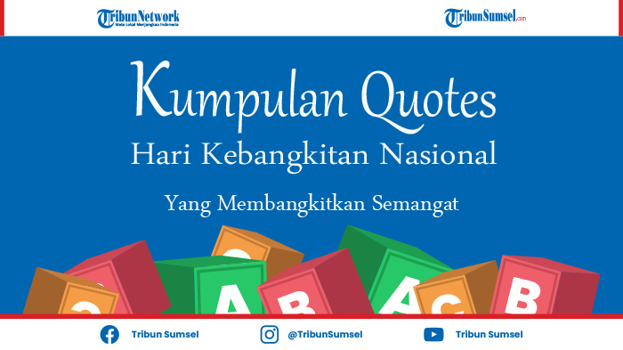kumpulan-quotes-tentang-hari-kebangkitan-nasional-harkitnas-yang-membangkitkan-semangat.jpg