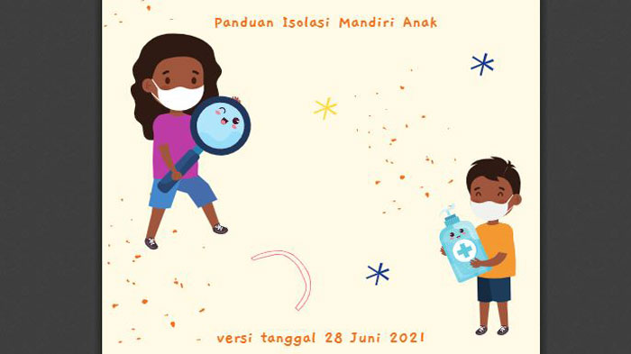 Buku Panduan Lengkap Cara Isolasi Mandiri Anak Positif Covid-19, Ini Waktu dan Jadwal Selesainya