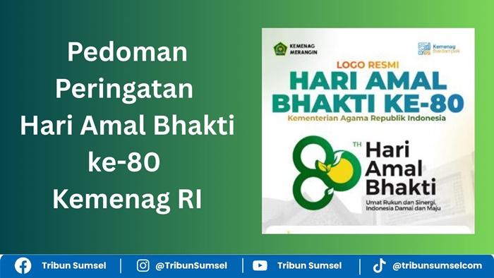Pedoman Peringatan Hari Amal Bhakti ke-80 Kemenag RI, Lomba, Upacara Bendera hingga Malam Tasyakuran
