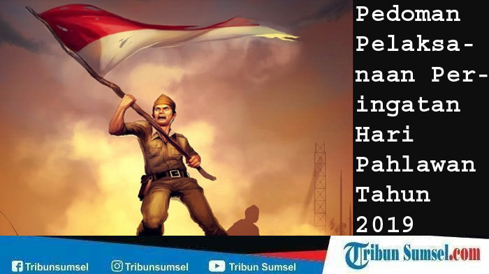 penjelasan-lengkap-pedoman-pelaksanaan-peringatan-hari-pahlawan-tahun-2019.jpg