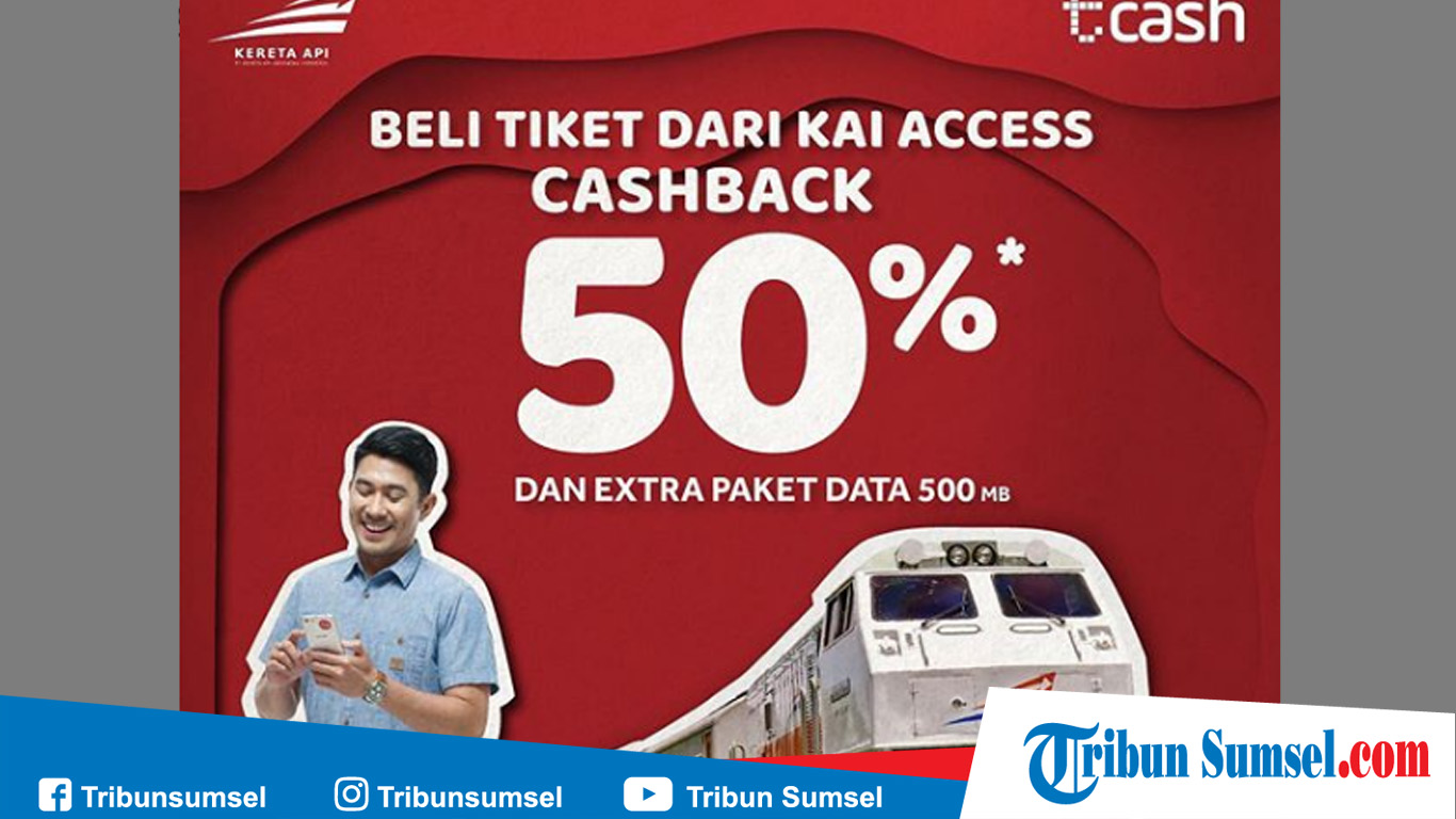Promo Beli Tiket Kereta Api (KA) Pakai TCASH Dapat Cashback 50 Persen dan Paket Data 500 MB.