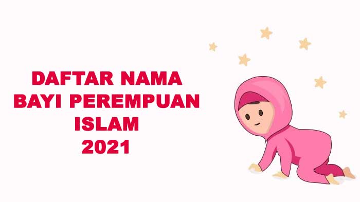 rekomendasi-100-nama-bayi-perempuan-islam-3-kata-2021-beserta-artinya-dan-jarang-dipakai.jpg