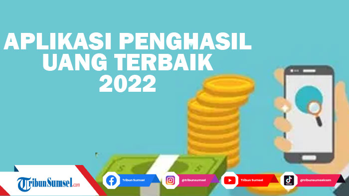 5 Rekomendasi Aplikasi Penghasil Uang Terbaik 2022 Terbukti Membayar Langsung Ke Rekening