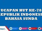 12-Kata-Ucapan-Selamat-Ulang-Tahun-HUT-Ke-78-Republik-Indonesia-17-Agustus-2023-dalam-Bahasa-Sunda.jpg