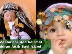 12-Ucapan-dan-Doa-Selamat-Kelahiran-Anak-Bayi-Islami-Bahasa-Arab-dan-Artinya.jpg