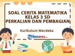 15-Contoh-Soal-Cerita-Matematika-Kelas-3-SD-Perkalian-dan-Pembagian-Lengkap-dengan-Kunci-Jawaban.jpg