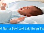 150-Nama-Bayi-Laki-Laki-Lahir-Bulan-Syaban.jpg