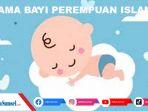 150-Nama-Bayi-Perempuan-Islami-Modern-Terbaik-2022-Memiliki-Makna-Cantik-dan-Kuat.jpg