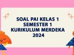 20-Soal-PAI-Kelas-1-Semester-1-Kurikulum-Merdeka-2024-Beserta-Kunci-Jawaban-Penilaian-SAS.jpg