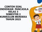 25-Soal-Pendidikan-Pancasila-Kelas-3-Bab-3-Semester-2-Kurikulum-Merdeka-Tahun-2025-dan-Jawaban.jpg