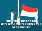 3-Susunan-Upacara-Hari-Kemerdekaan-17-Agustus-di-Sekolah-Singkat-dan-Mudah-Dilaksanakan.jpg