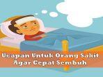 30-Kata-Ucapan-Untuk-Orang-Sakit-Agar-Cepat-Sembuh-Penuh-Doa-dan-Dukungan-Semangat.jpg