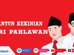 30-pantun-kekinian-untuk-peringati-hari-pahlawan-nasional-cocok-jadi-caption-media-sosial.jpg