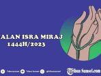 4 Amalan Saat Isra Miraj 1444H/2023 Sesuai Sunnah Rasulallah SAW, Tingkatkan Iman, Perbanyak Pahala