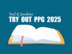 40-Kunci-Jawaban-Try-Out-PPG-Daljab-Tahun-2025-untuk-Peserta-Pendidikan-Profesi-Guru.jpg