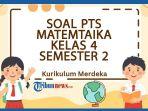 40-Soal-PTS-Matematika-Kelas-4-Semester-2-Kurikulum-Merdeka-Tahun-2025-dan-Kunci-Jawaban.jpg