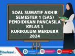 45-Soal-SASPAS-Pendidikan-Pancasila-Kelas-1-dan-Kunci-Jawaban-Semester-1-Kurikulum-Merdeka-2024.jpg