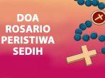 5-Ujud-Doa-Rosario-Peristiwa-Sedih-Hari-Selasa-22-Oktober-2024-Beserta-Susunannya.jpg