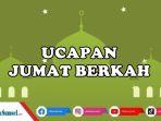 72-Rekomendasi-Ucapan-Jumat-Berkah-yang-Singkat-dan-Berkesan-Untuk-Referensi-Caption-di-Media-Sosial.jpg
