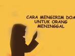 8-Cara-Mengirim-Doa-untuk-Orang-yang-Sudah-Meninggal-Latin-dan-Artinya.jpg