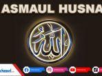 99-Asmaul-Husna-Artinya-Latin-Nama-Baik-Allah-SWT-dan-Maknanya.jpg