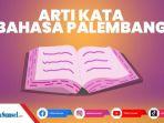 Apa-Arti-Ado-Gawe-dalam-Bahasa-Palembang-dan-Contohnya.jpg