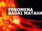 Apa-Arti-Badai-Matahari-dan-Dampaknya-Bagi-Bumi-Diprediksi-Terjadi-di-Akhir-Desember-2023.jpg