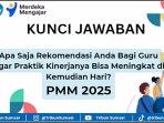 Apa-Saja-Rekomendasi-Anda-Bagi-Guru-Jawaban-Soal-PMM-2025.jpg