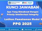 Apa-Yang-Dimaksud-Dengan-Prinsip-Intellectual-Integrity-Latihan-Pemahaman-Modul-3-PPG-2025.jpg