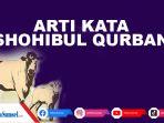 Arti-Shohibul-Qurban-Adalah-Ini-Syarat-dan-Ketentuan-Lengkap-Bagi-Shohibul-Qurban.jpg