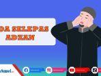 Bacaan-Doa-Selepas-Adzan-Lengkap-Arab-Latin-Arti-hingga-Keutamaannya-Umat-Muslim-Perlu-Hapalkan.jpg