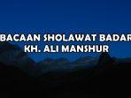 Bacaan-Sholawat-Badar-KH-Ali-Manshur-1960-Lengkap-Dengan-Tulisan-Arab-Latin-dan-Terjemahan.jpg