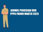 Batas-Akhir-Pengisian-DRH-PPPK-Paruh-Waktu-2025-Sampai-Tanggal-Berapa-Ini-Jadwal-Terbarunya.jpg