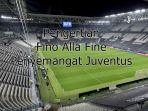 Berita-Juventus-Pengertian-Fino-Alla-Fine-Bukan-Hanya-Kata-Penyemangat-Namun-Penuh-Arti.jpg