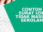 Cara-Membuat-Surat-Izin-Tidak-Masuk-Sekolah-SD-SMP-dan-SMA-Ini-Contohnya.jpg