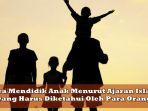 Cara-Mendidik-Anak-Menurut-Ajaran-Islam-Hal-yang-Harus-Diketahui-Oleh-Para-Orang-Tua.jpg