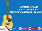 Chord-dan-Lirik-Lagu-Wirang-Denny-Caknan-feat-MASDDDHO-Yen-Akhire-Wirang-Ben-Wirang-Pisan.jpg