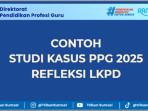 Contoh-Studi-Kasus-PPG-2025-terbaru-refleksi-LKPD.jpg