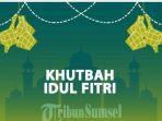 Contoh-Teks-Khutbah-Sholat-Idul-Fitri-1446H2025-Khidmat-dan-Berkesan-untuk-Referensi-Ada-PDF.jpg