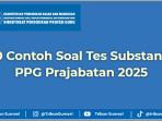 Contoh-soal-tes-substantif-PPG-Prajabatan-2025-dan-jawabannya.jpg
