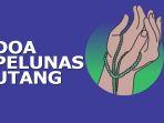 Doa-Pelunas-Utang-Dibaca-Sebelum-Tidur-Lengkap-Teks-Arab-Latin-dan-Artinya.jpg