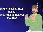 Doa-Sebelum-dan-Sesudah-Baca-Yasin-Lengkap-Tulisan-Arab-Latin-dan-Artinya.jpg