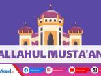 Ilustrasi-Allahul-mustaan.jpg