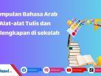 Ilustrasi-kosa-kata-bahasa-arab-peralatan-sekolah.jpg