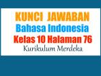 Jawaban-Bahasa-Indonesia-Kelas-10-Halaman-76-Kurikulum-Merdeka-Latihan-Soal-Akhir-Bab.jpg