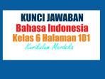 Jawaban-Bahasa-Indonesia-Kelas-6-Halaman-101-Kurikulum-Merdeka-Antonim-dan-Sinonim.jpg