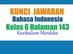Jawaban-Bahasa-Indonesia-Kelas-6-Halaman-143-Kurikulum-Merdeka-Liburan-Perpisahan-Kelas.jpg